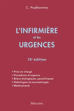L'infirmière et les urgences (11e éd.) Christophe Prudhomme ; avec la collaboration de Christine Neveu