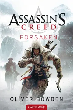 Assassin's creed, tome 5 : Forsaken