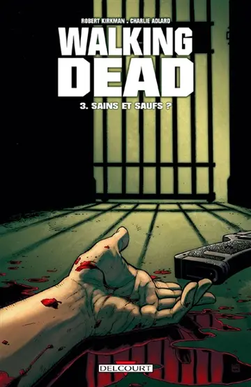 Walking dead. Vol. 3. Sains et saufs ?