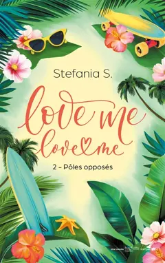 Love me, love me, tome 2 : Pôles opposés, couverture
