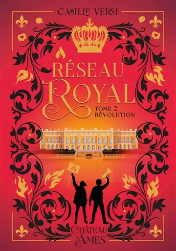 Réseau royal. Vol. 2. Révolution