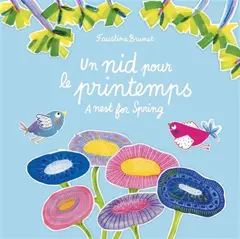 Un nid pour le printemps. A nest for spring, couverture