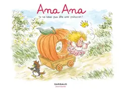 Ana Ana, tome 12 : Je ne veux pas être une princesse !