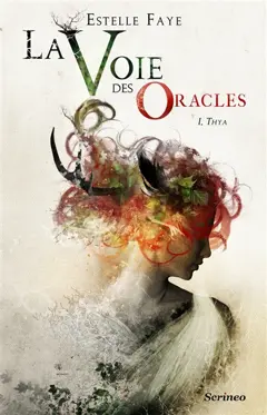 La voie des oracles, tome 1 : Thya