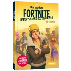 Une aventure Fortnite dont tu es le héros !, tome 1 : 99 contre 1