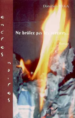 Ne brûlez pas les sorciers…