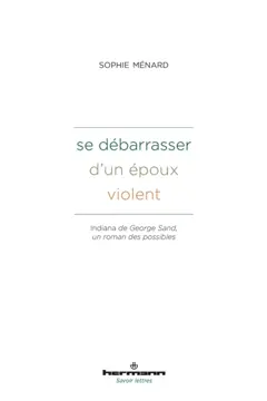Se débarrasser d'un époux violent : Indiana de George Sand, un roman des possibles