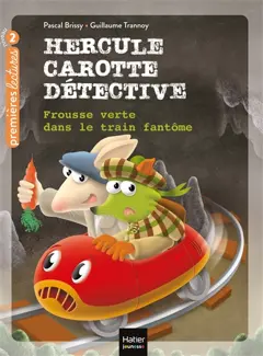 Hercule Carotte détective, tome 8 : Frousse verte dans le train fantôme, couverture