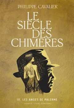 Le siècle des chimères, tome 3 : Les anges de Palerme