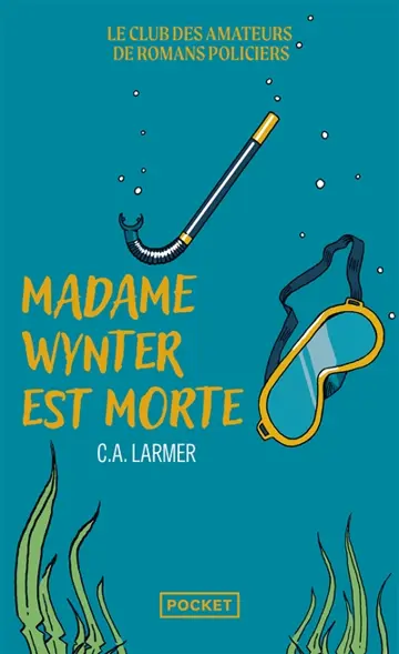 Le club des amateurs de romans policiers. Vol. 5. Madame Wynter est morte
