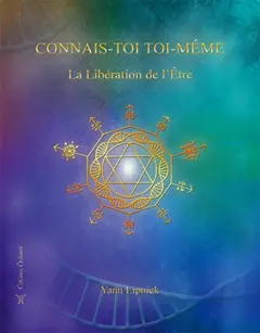 Connais-toi toi-même, tome 2 : La libération de l'être