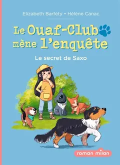 Le Ouaf-Club mène l'enquête, tome 2 : Le secret de Saxo