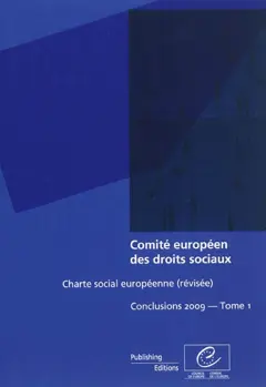 Charte sociale européenne (révisée) : conclusions 2009, tome 1 : Albanie, Andorre, Arménie, Azerbaïdjan, Belgique, Bulgarie, Chypre, Estonie, Finlande, France, Géorgie, Irlande, Italie