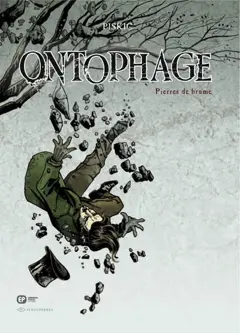 Ontophage, tome 1 : Pierres de brume : (25 novembre-2 décembre 1866)