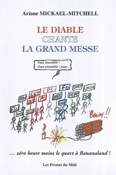 Le diable chante la grand-messe : … zéro heure moins le quart à Bananaland !