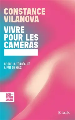 Vivre pour les caméras : ce que la téléréalité a fait de nous, couverture