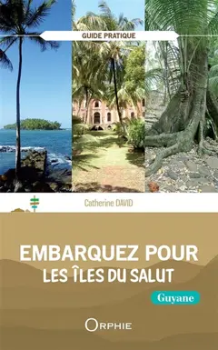 Embarquez pour les îles du Salut : Guyane, couverture