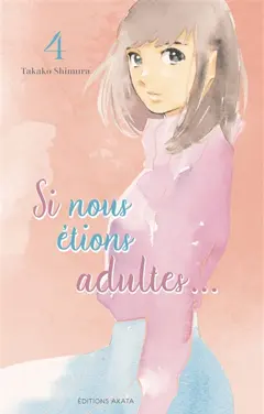 Si nous étions adultes..., tome 4