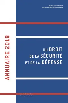 Annuaire du droit de la sécurité et de la défense, tome 3 : 2018