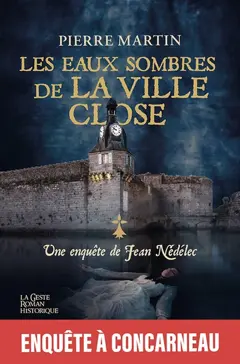 Une enquête de Jean Nédélec, tome 6 : Les eaux sombres de la ville close