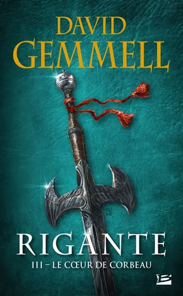 Rigante. Vol. 3. Le coeur de corbeau