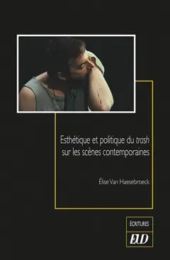 Esthétique et politique du trash sur les scènes contemporaines, couverture