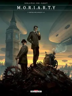 Moriarty, tome 1 : Empire mécanique. Vol. 1