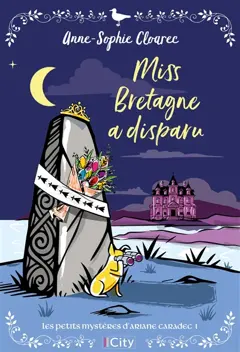 Les petits mystères d'Ariane Caradec, tome 1 : Miss Bretagne a disparu, couverture