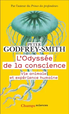 L'odyssée de la conscience : vie animale et expérience humaine