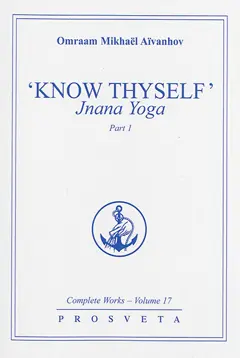 Complete works, tome 17 : Know thyself : jnana yoga. Vol. 1, couverture