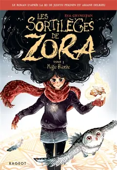 Les sortilèges de Zora, tome 3 : Magie blanche, couverture