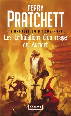 Les annales du Disque-monde, tome 17 : Les tribulations d'un mage en Aurient