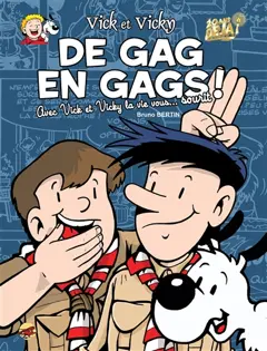 Vick et Vicky, tome 19 : De gag en gags : avec Vick et Vicky, la vie vous... sourit !