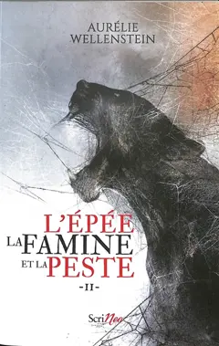 L'épée, la famine et la peste, tome 2