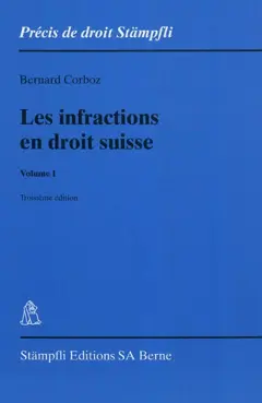 Les infractions en droit suisse, tome 1