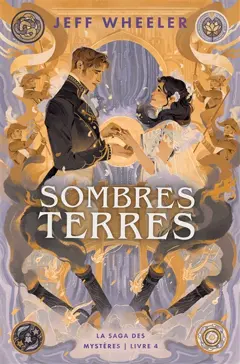 La saga des mystères, tome 4 : Sombres terres, couverture