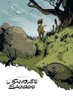 L'envolée sauvage, tome 1 : La dame blanche