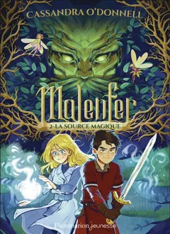 Malenfer, tome 2 : La source magique