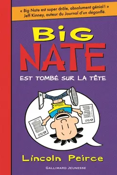 Big Nate, tome 5 : Big Nate est tombé sur la tête