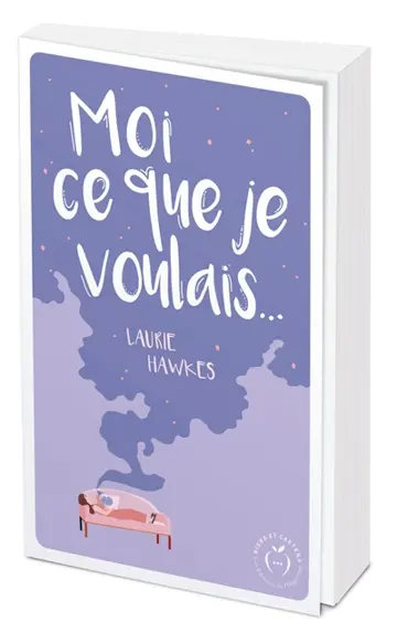 Moi ce que je voulais…