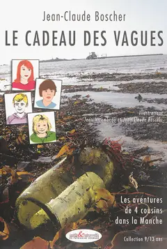 Les aventures de 4 cousins dans la Manche, tome 2 : Le cadeau des vagues
