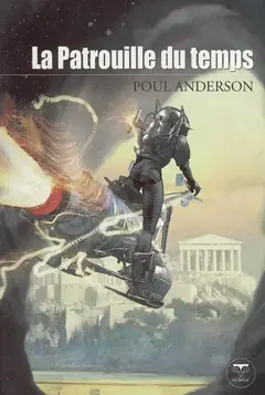 La patrouille du temps, tome 1
