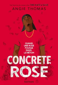 Concrete rose : quand une rose pousse dans le béton, couverture
