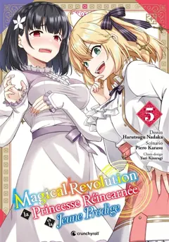 Magical revolution : la princesse réincarnée et la jeune prodige, tome 5