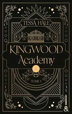 Kingwood academy, tome 1
