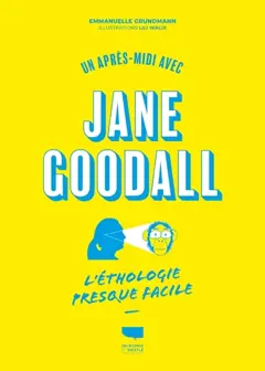 Une après-midi avec Jane Goodall : l'éthologie presque facile