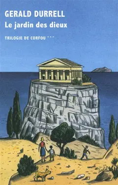 Trilogie de Corfou, tome 3 : Le jardin des dieux