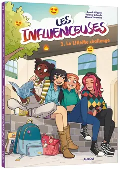Les influenceuses, tome 2 : Le LIKeMe challenge