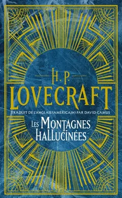 H.P. Lovecraft : intégrale, tome 2 : Les montagnes hallucinées, couverture