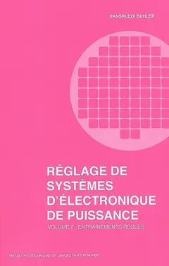 Réglage de systèmes d'électronique de puissance, tome 2 : Entraînements réglés, couverture
